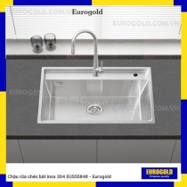 Chậu rửa chén bát inox 304 EUS55848 - Eurogold