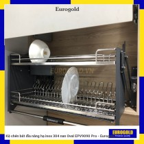 Kệ chén bát đĩa nâng hạ inox 304 nan Oval EPV9090 Pro - Eurogold