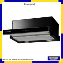 Máy hút mùi âm tủ EUH02370B - Eurogold