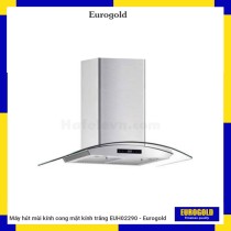Máy hút mùi kính cong mặt kính trắng EUH02290 - Eurogold