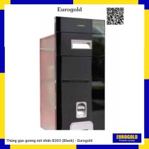Thùng gạo gương nút nhấn B303 (Black) - Eurogold