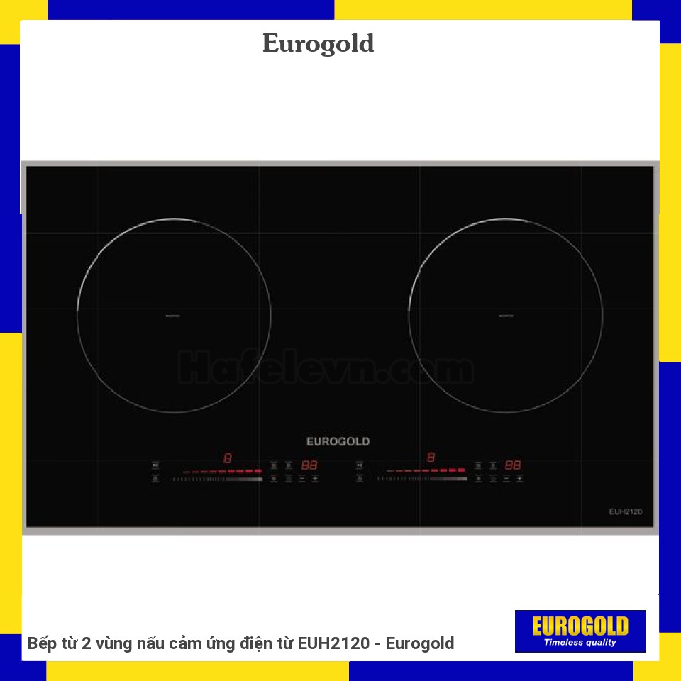 Bếp từ 2 vùng nấu cảm ứng điện từ EUH2120 - Eurogold