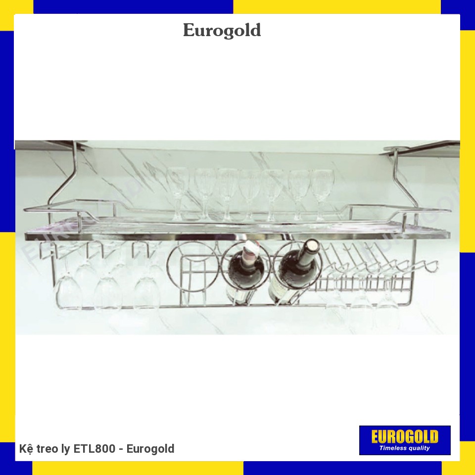 Kệ treo ly ETL800 - Eurogold